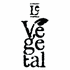 Le Végétal